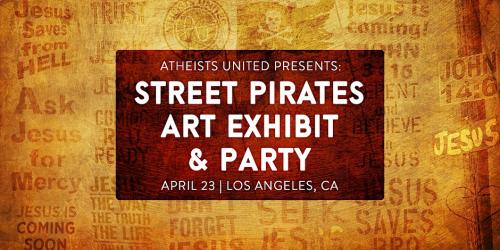 Atheist Street Pirates Art Exhibit  Party